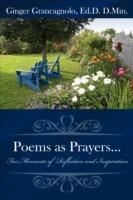 Poems as Prayers...: For Moments of Reflection and Inspiration - Ginger Grancagnolo - cover