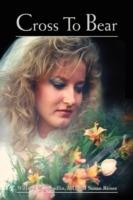 Cross To Bear - Wilford W. Spradlin MD,Susan Renee - cover