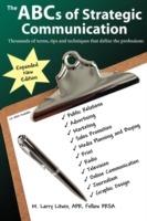 The ABC's of Strategic Communication: Thousands of Terms, Tips and Techniques