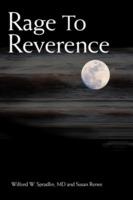 Rage to Reverence - MD Wilford W. Spradlin - cover