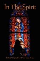 In the Spirit - Wilford W. Spradlin,Susan Renee - cover