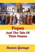 Popes and the Tale of Their Names - Anura Guruge - cover