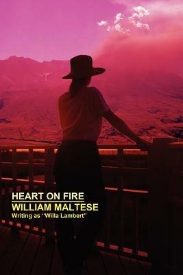 Heart on Fire: A Romance - William Maltese - cover