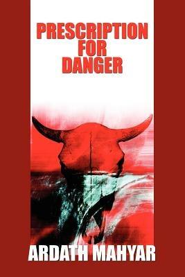 Prescription for Danger - Ardath Mayhar - cover