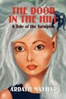 The Door in the Hill: A Tale of the Turnipins - Ardath Mayhar - cover