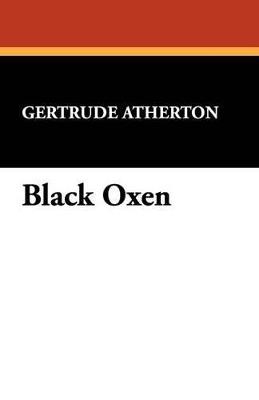 Black Oxen - Gertrude Franklin Horn Atherton - cover