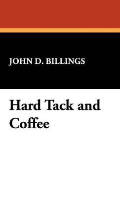 Hard Tack and Coffee - John D Billings - cover