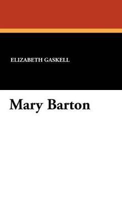 Mary Barton - Elizabeth Cleghorn Gaskell - cover