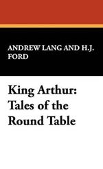 King Arthur: Tales of the Round Table