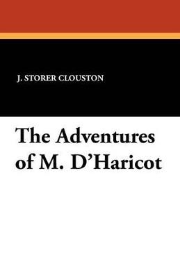 The Adventures of M. D'Haricot - J Storer Clouston - cover