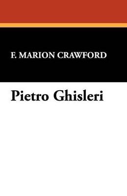 Pietro Ghisleri - F Marion Crawford - cover