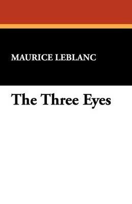 The Three Eyes - Maurice LeBlanc - cover