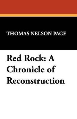 Red Rock: A Chronicle of Reconstruction - Thomas Nelson Page - cover