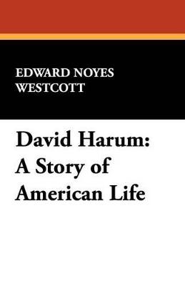 David Harum: A Story of American Life - Edward Noyes Westcott - cover