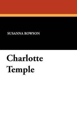 Charlotte Temple - Susanna Haswell Rowson - cover