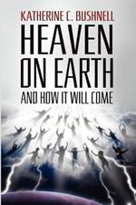 Heaven on Earth and How It Will Come: A Study of the Revelation
