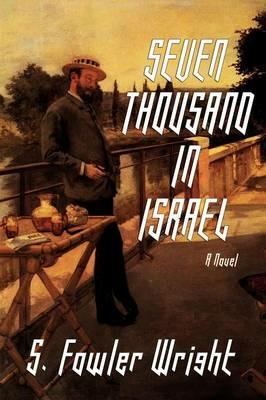 Seven Thousand in Israel - S Fowler Wright - cover