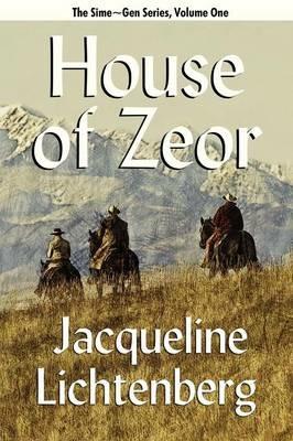House of Zeor: Sime Gen, Book One - Jacqueline Lichtenberg - cover