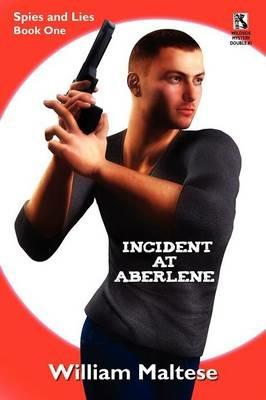Incident at Aberlene: Spies and Lies, Book One / Incident at Brimzinsky: Spies and Lies, Book Two (Wildside Mystery Double #3) - William Maltese - cover
