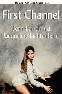First Channel: Sime Gen, Book Three - Jean Lorrah,Jacqueline Lichtenberg - cover