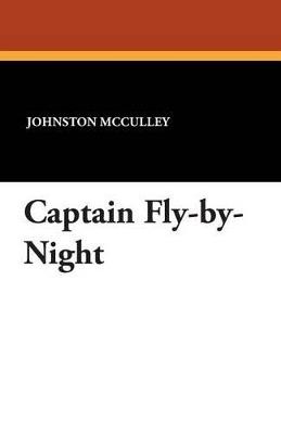 Captain Fly-By-Night - Johnston D McCulley - cover