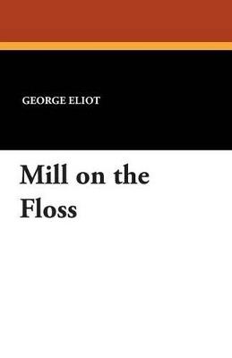 Mill on the Floss - George Eliot - cover