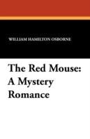 The Red Mouse: A Mystery Romance - William Hamilton Osborne - cover