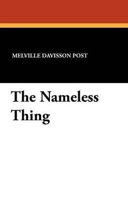 The Nameless Thing - Melville Davisson Post - cover
