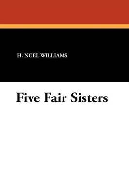 Five Fair Sisters - H Noel Williams - cover