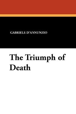 The Triumph of Death - Gabriele D'Annunzio - cover
