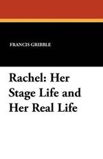 Rachel: Her Stage Life and Her Real Life
