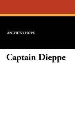 Captain Dieppe - Anthony Hope - cover