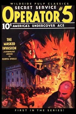 Operator #5: The Masked Invasion (#1 in the Series) - Curtis Steele - cover