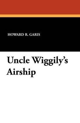 Uncle Wiggily's Airship - Howard R Garis - cover