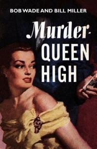 Murder - Queen High - Bob Wade,Bill Miller - cover