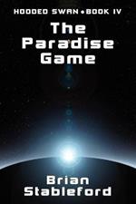 The Paradise Game: Hooded Swan, Book Four