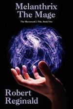 Melanthrix the Mage: The Hieromonk's Tale, Book One (Nova Europa Fantasy Saga #1)