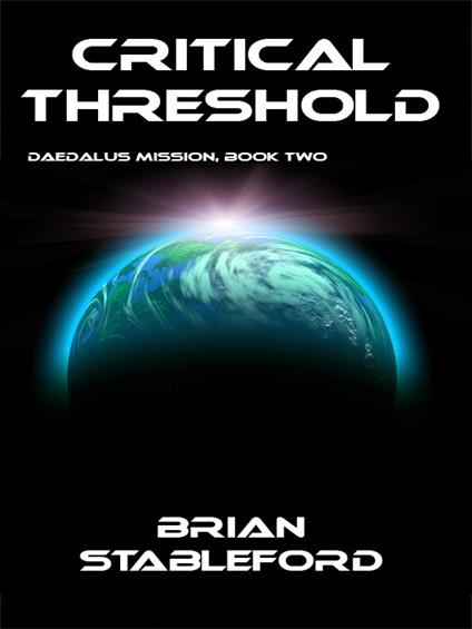 Critical Threshold: Daedalus Mission, Book Two - Brian Stableford - cover