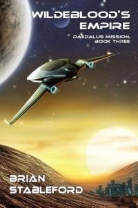 Wildeblood's Empire: Daedalus Mission, Book Three - Brian Stableford - cover