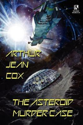 The Asteroid Murder Case: A Science Fiction Mystery / A Collector of Ambroses and Other Rare Items (Wildside Double #20) - Arthur Jean Cox - cover
