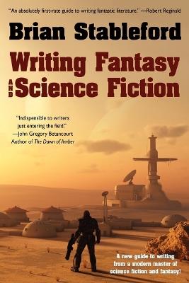 Writing Fantasy and Science Fiction - Brian Stableford - cover