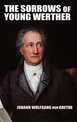 The Sorrows of Young Werther - Johann Wolfgang Von Goethe - cover