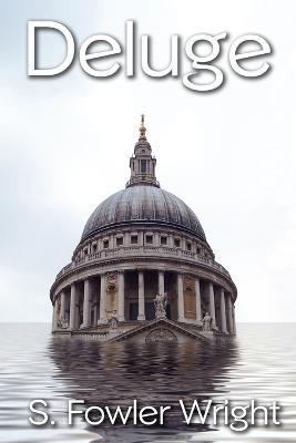 Deluge: A Novel of Global Warming - S Fowler Wright - cover