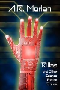 'Rillas and Other Science Fiction Stories - A R Morlan - cover