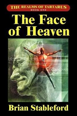 The Face of Heaven: The Realms of Tartarus, Book One - Brian Stableford - cover