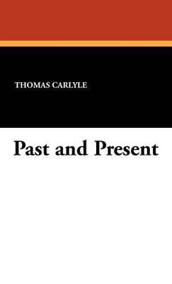 Past and Present - Thomas Carlyle - cover
