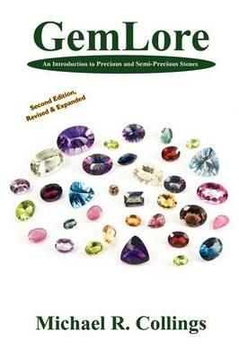 GemLore: An Introduction to Precious and Semi-Precious Stones [Second Edition] - Michael R. Collings - cover