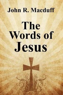 The Words of Jesus - John R Macduff - cover