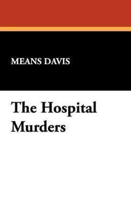 The Hospital Murders - Means Davis - cover