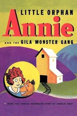 Little Orphan Annie and the Gila Monster Gang - cover